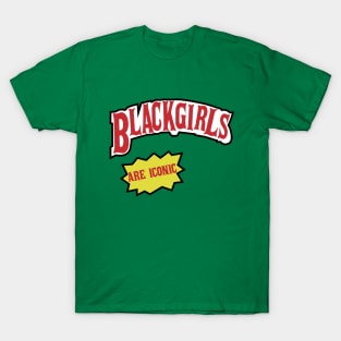 Black Girls are iconic (Backwoods) T-Shirt